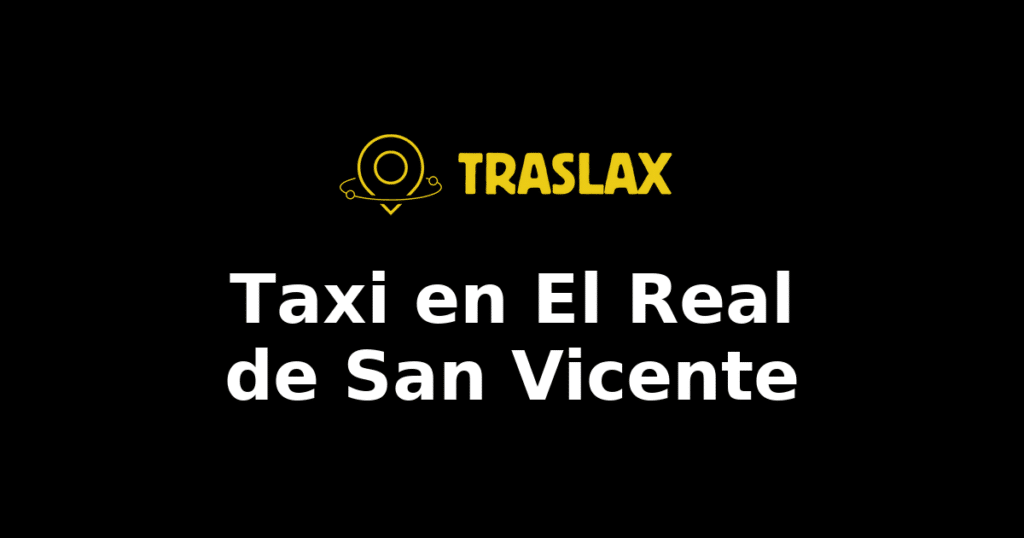 Taxi y traslado en El Real de San Vicente
