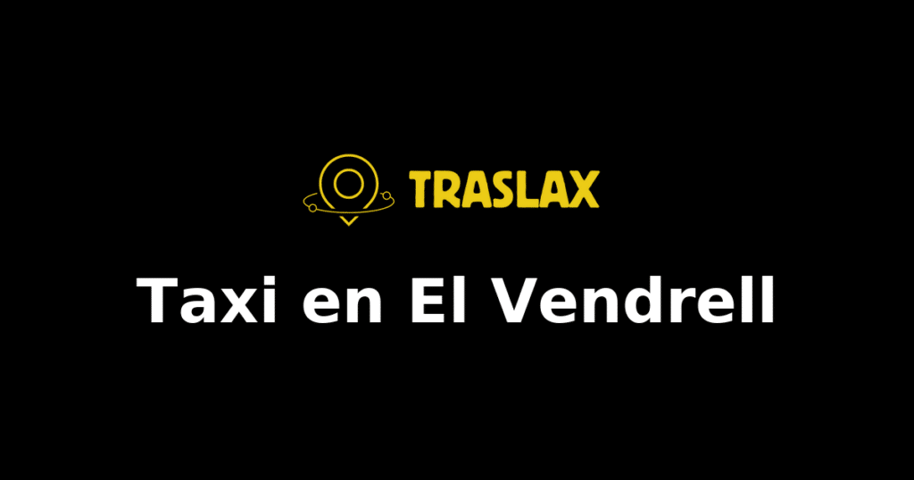 Taxi y traslado en El Vendrell
