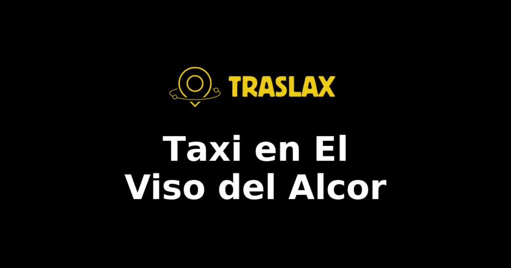 Taxi y traslado en El Viso del Alcor