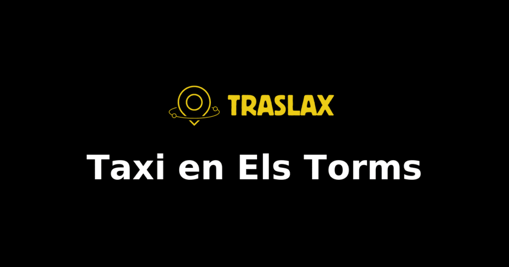 Taxi y traslado en Els Torms