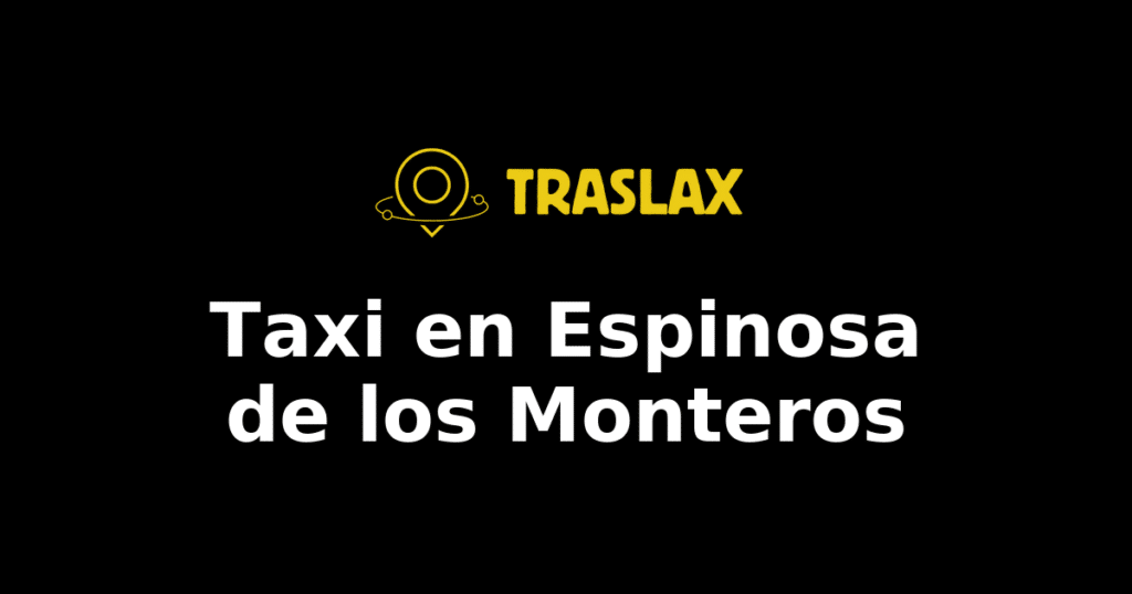 Taxi y traslado en Espinosa de los Monteros