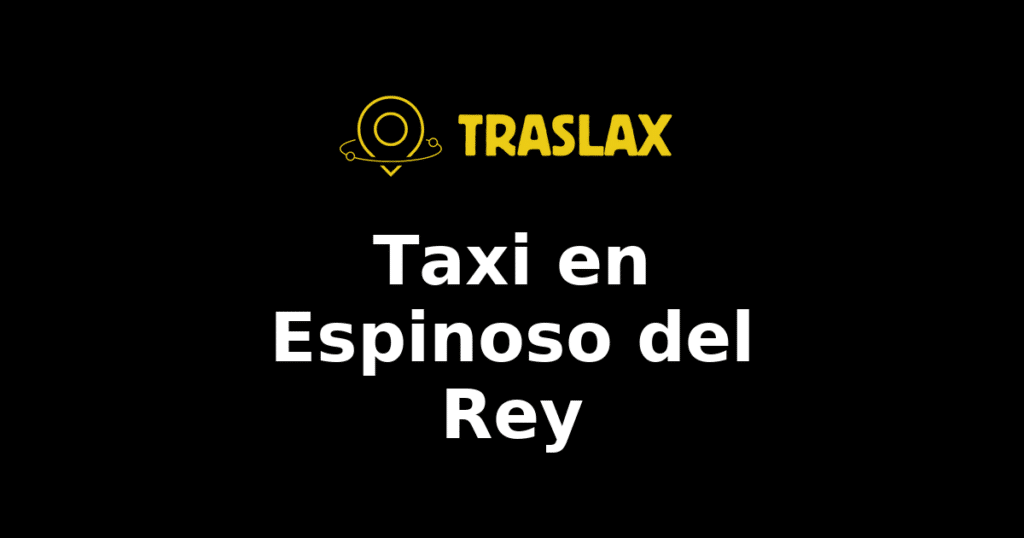 Taxi y traslado en Espinoso del Rey