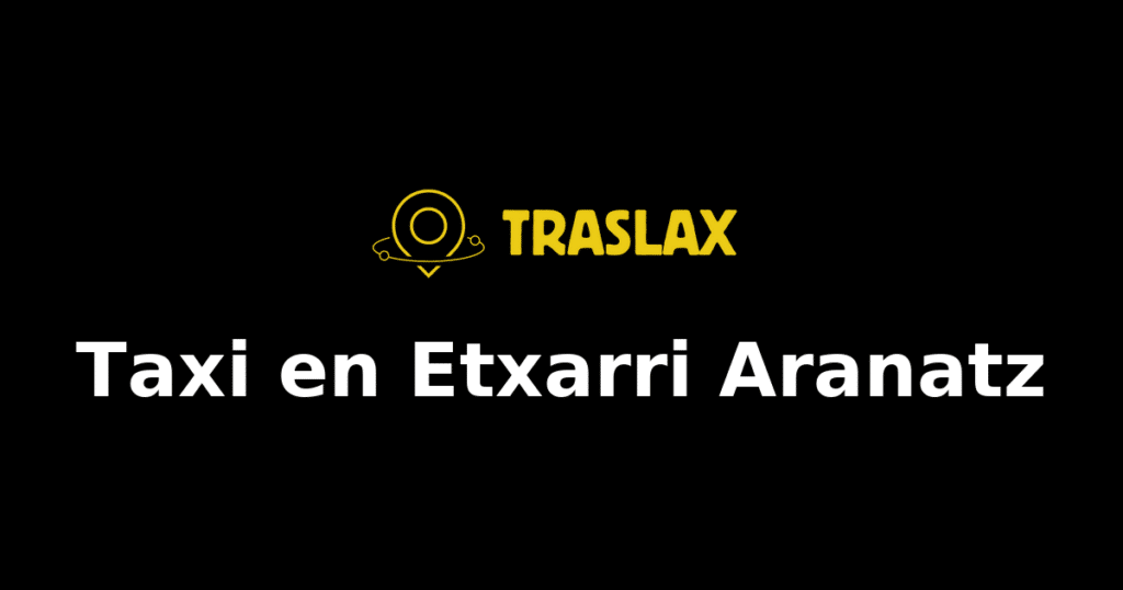 Taxi y traslado en Etxarri Aranatz