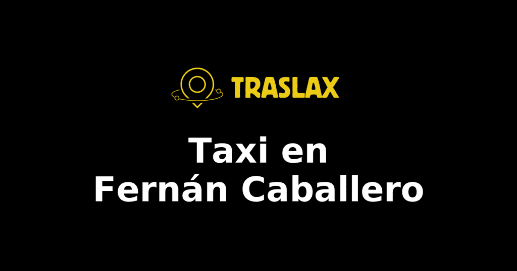 Taxi y traslado en Fernán Caballero