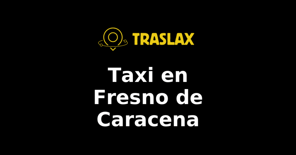 Taxi y traslado en Fresno de Caracena