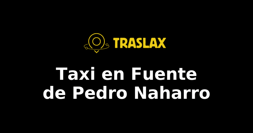 Taxi y traslado en Fuente de Pedro Naharro