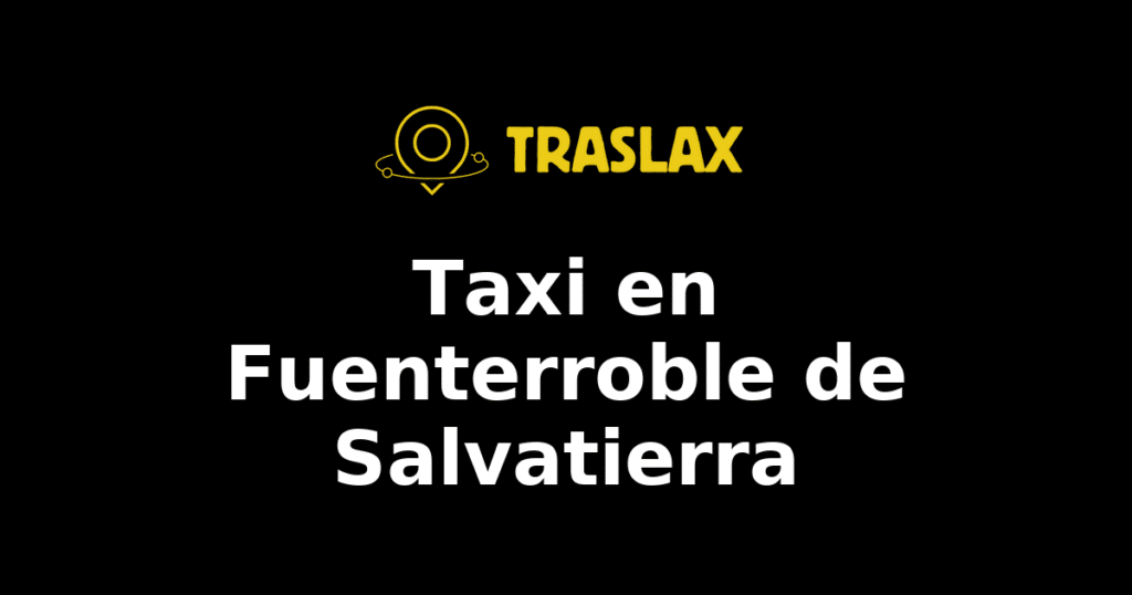 Taxi y traslado en Fuenterroble de Salvatierra