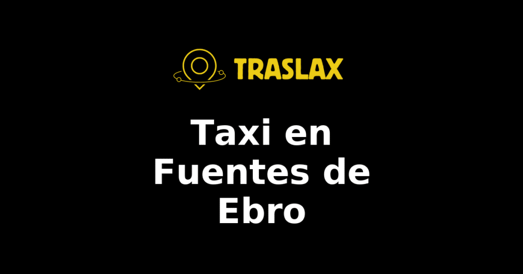 Taxi y traslado en Fuentes de Ebro