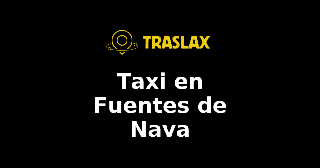 Taxi y traslado en Fuentes de Nava