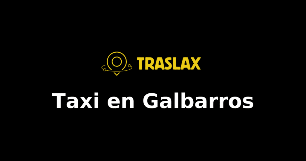 Taxi y traslado en Galbarros