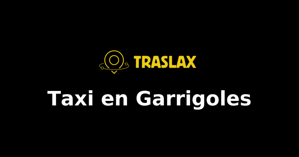 Taxi y traslado en Garrigoles