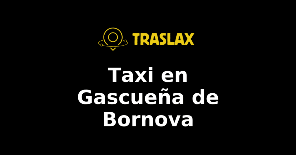 Taxi y traslado en Gascueña de Bornova