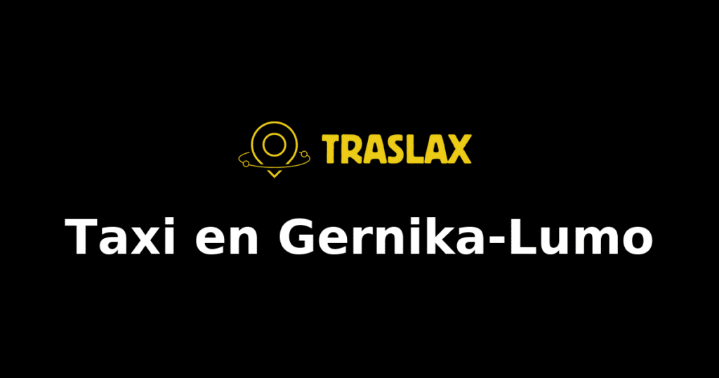 Taxi y traslado en Gernika-Lumo