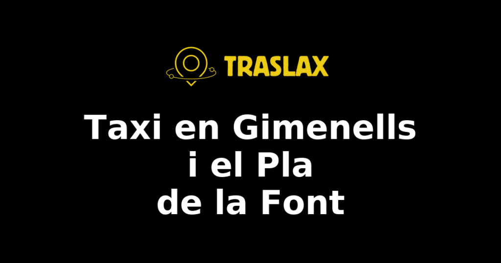Taxi y traslado en Gimenells i el Pla de la Font