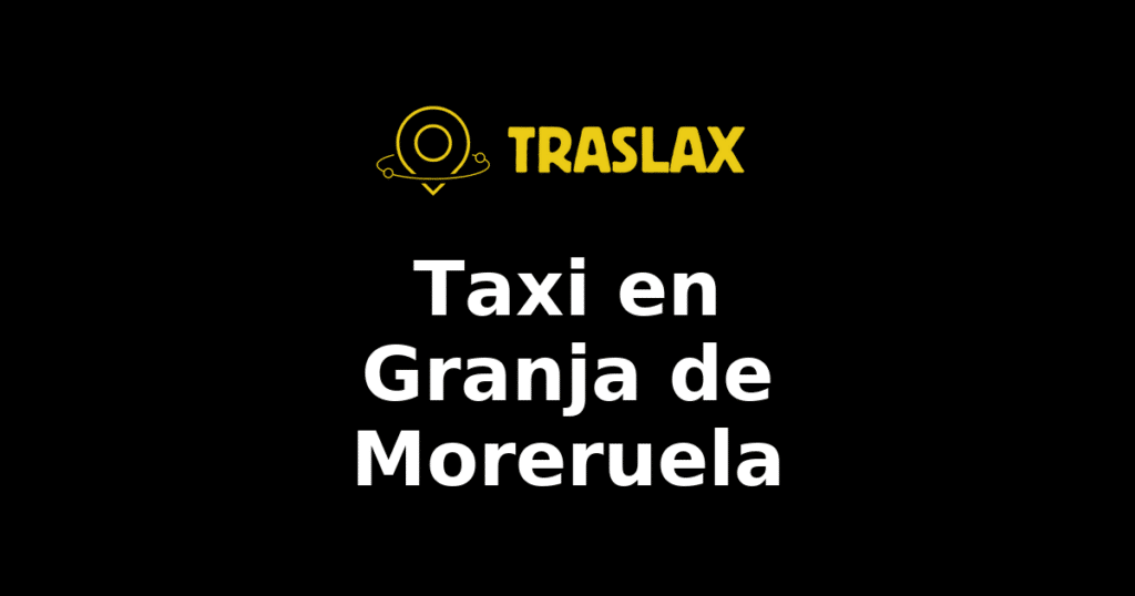 Taxi y traslado en Granja de Moreruela