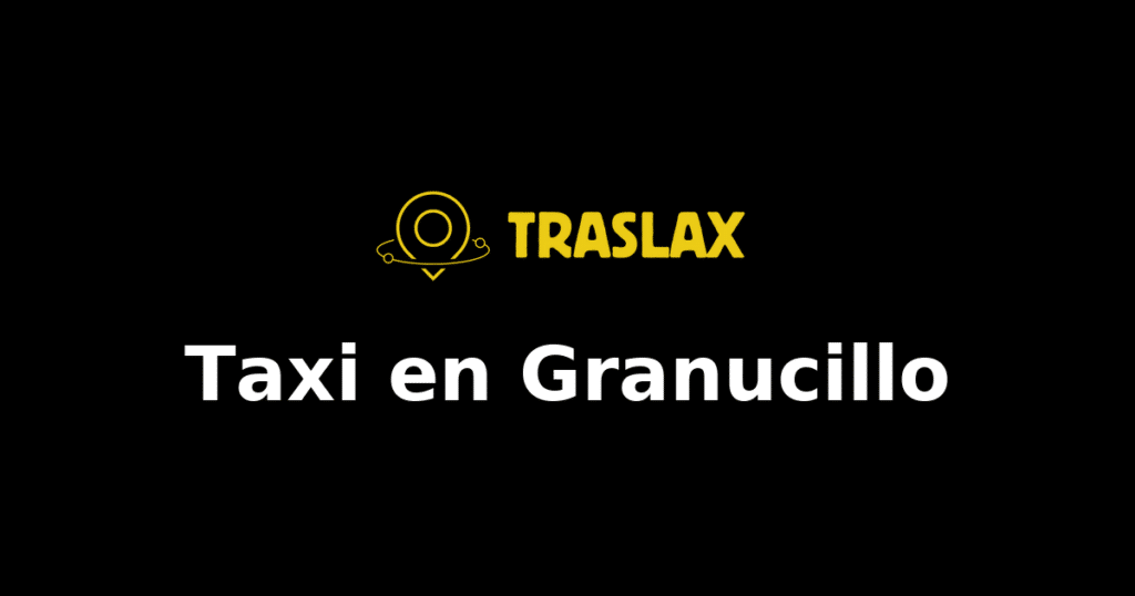 Taxi y traslado en Granucillo