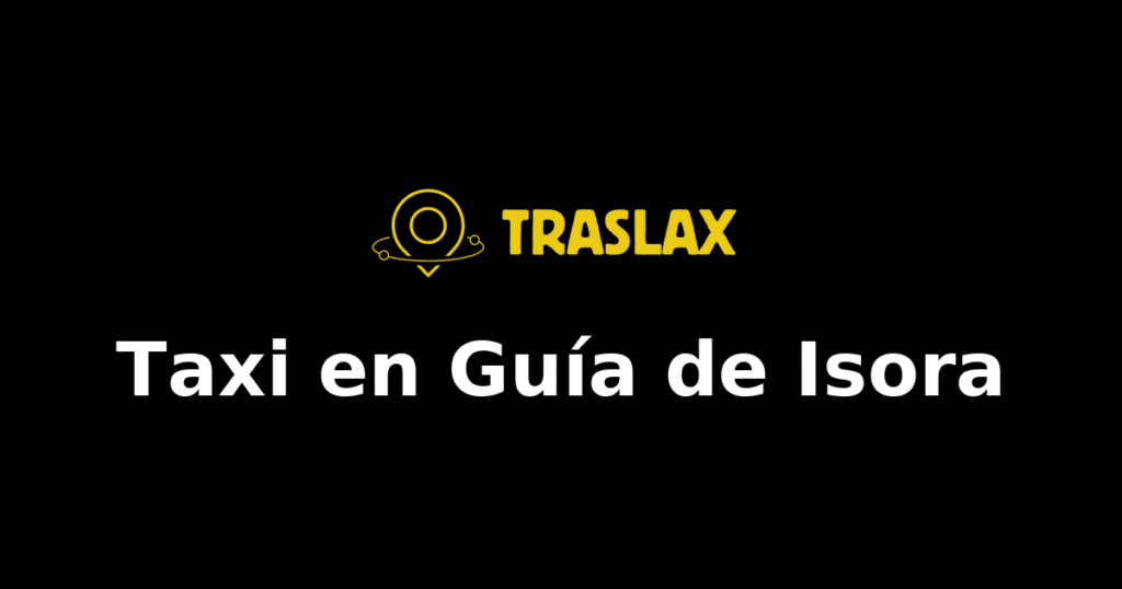 Taxi y traslado en Guía de Isora