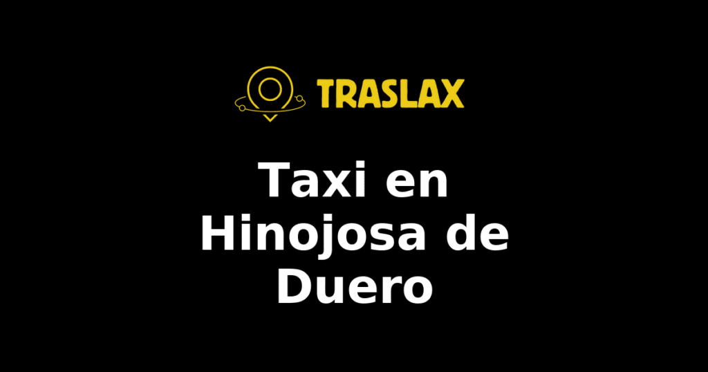 Taxi y traslado en Hinojosa de Duero