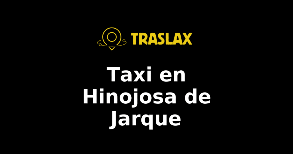 Taxi y traslado en Hinojosa de Jarque