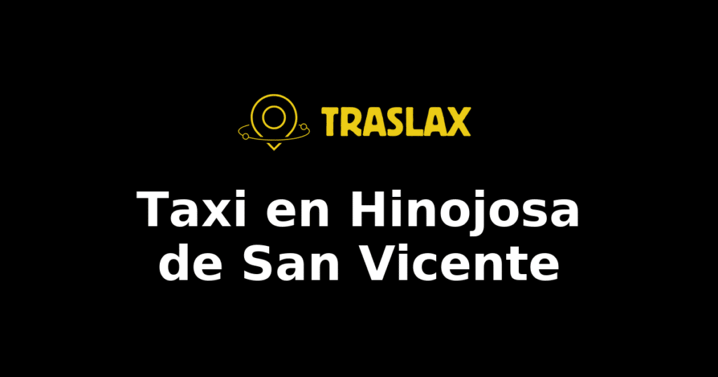 Taxi y traslado en Hinojosa de San Vicente
