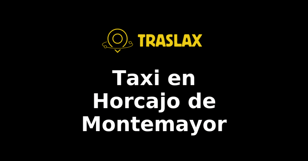 Taxi y traslado en Horcajo de Montemayor