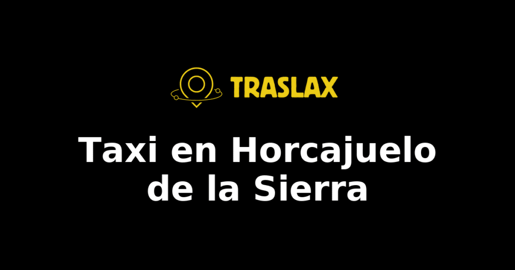 Taxi y traslado en Horcajuelo de la Sierra