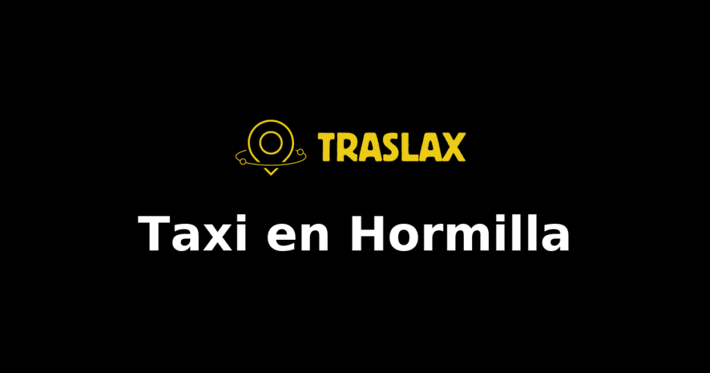 Taxi y traslado en Hormilla