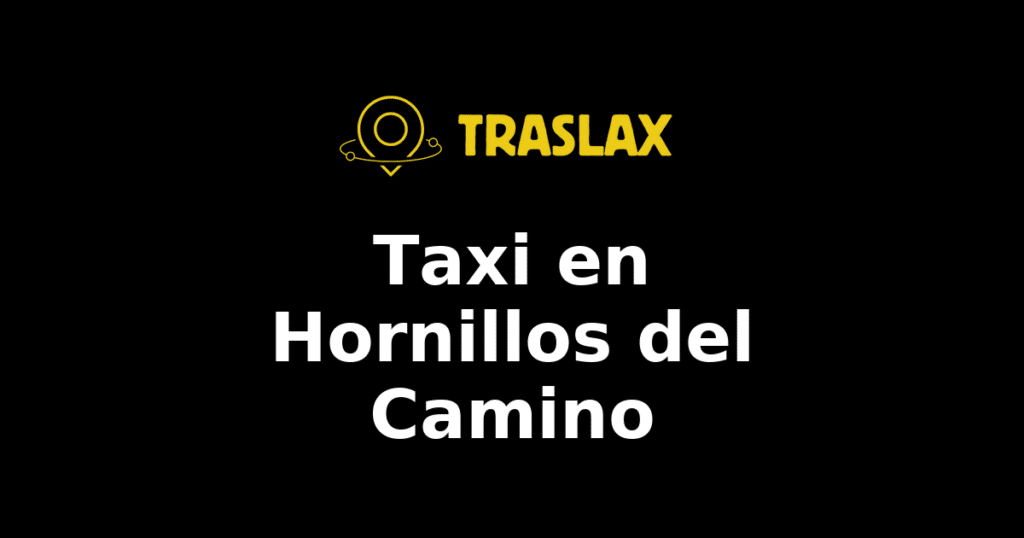 Taxi y traslado en Hornillos del Camino