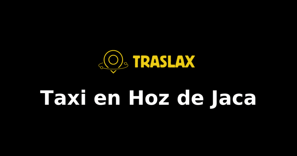 Taxi y traslado en Hoz de Jaca