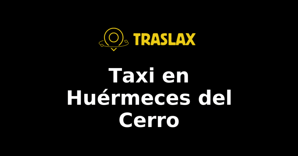 Taxi y traslado en Huérmeces del Cerro