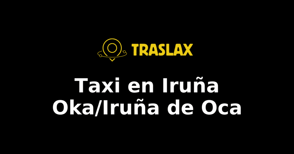 Taxi y traslado en Iruña Oka/Iruña de Oca