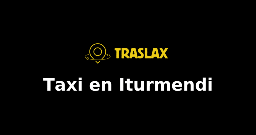 Taxi y traslado en Iturmendi