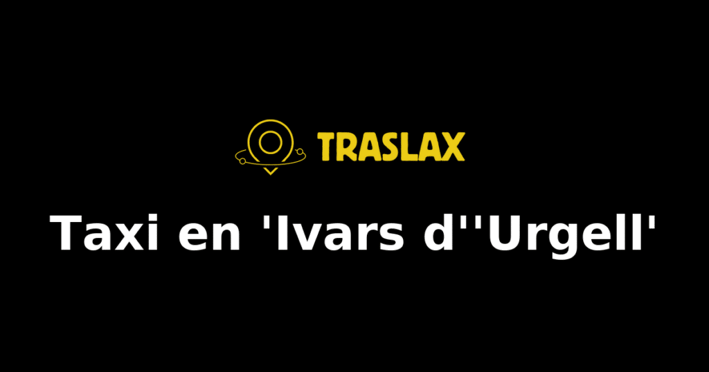 Taxi y traslado en 'Ivars d''Urgell'