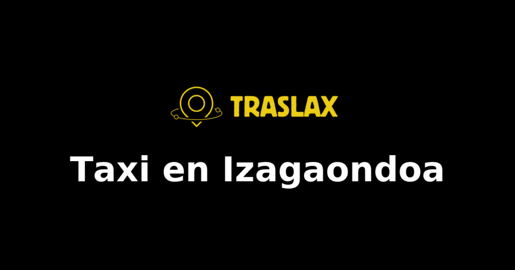 Taxi y traslado en Izagaondoa