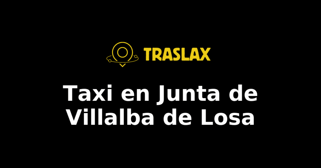 Taxi y traslado en Junta de Villalba de Losa