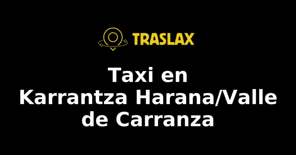 Taxi y traslado en Karrantza Harana/Valle de Carranza