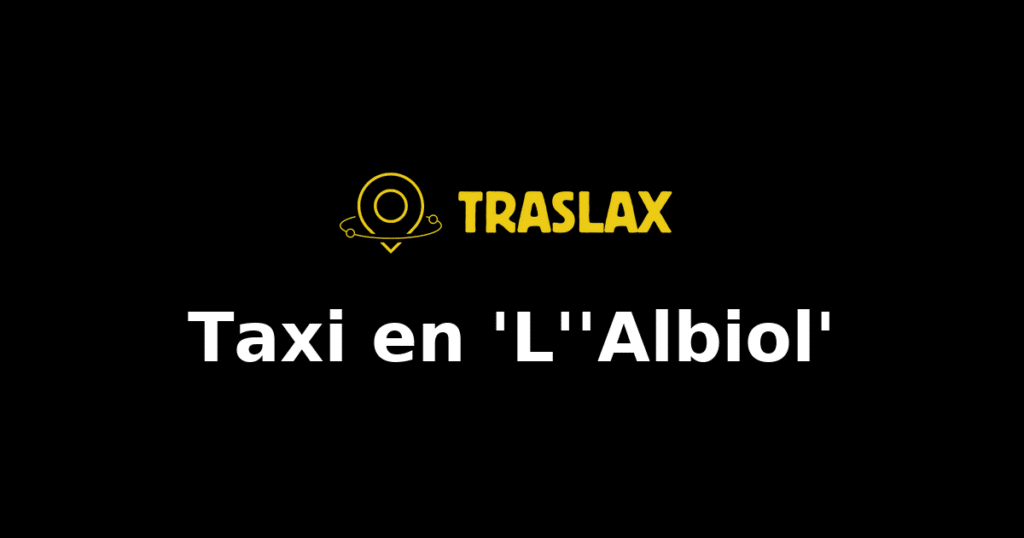 Taxi y traslado en 'L''Albiol'