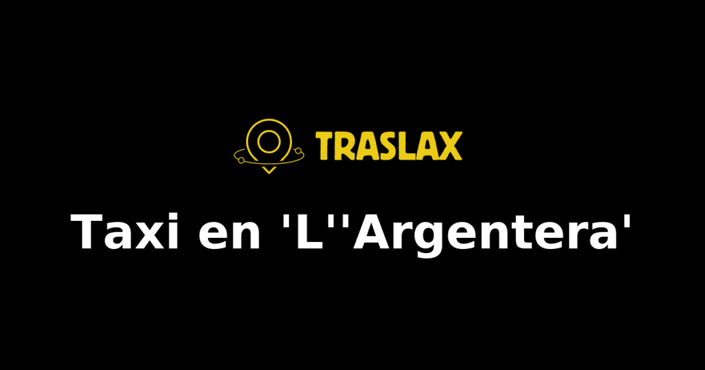 Taxi y traslado en 'L''Argentera'