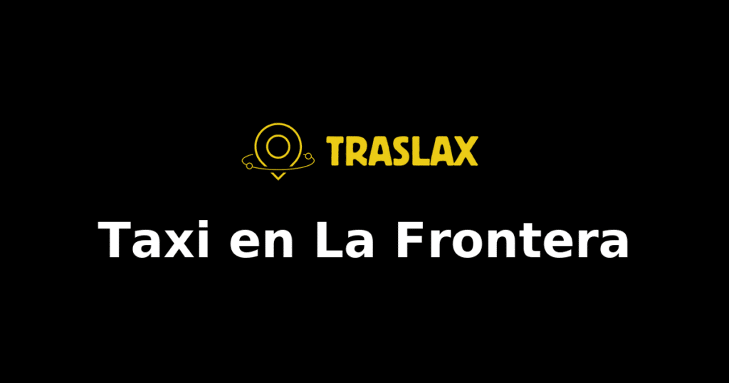 Taxi y traslado en La Frontera