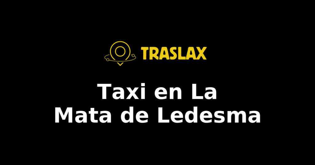 Taxi y traslado en La Mata de Ledesma