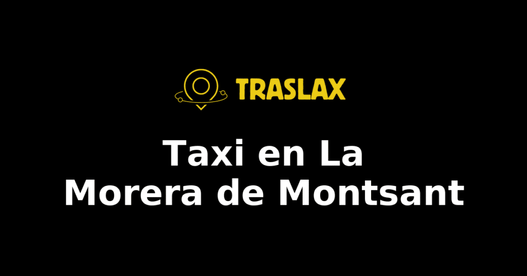 Taxi y traslado en La Morera de Montsant