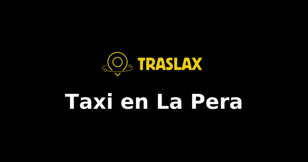 Taxi y traslado en La Pera