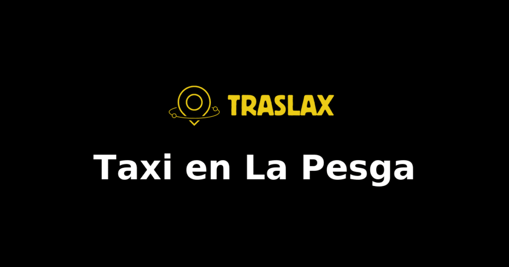 Taxi y traslado en La Pesga