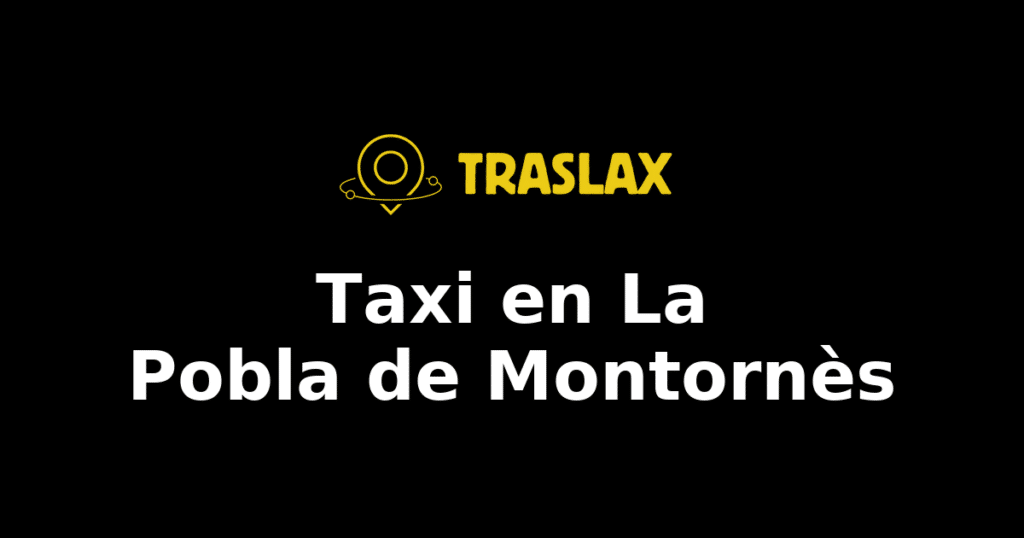 Taxi y traslado en La Pobla de Montornès