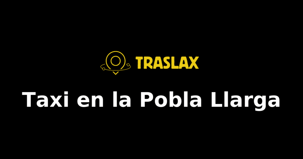 Taxi y traslado en la Pobla Llarga