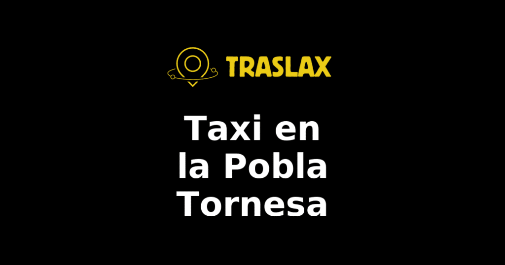 Taxi y traslado en la Pobla Tornesa