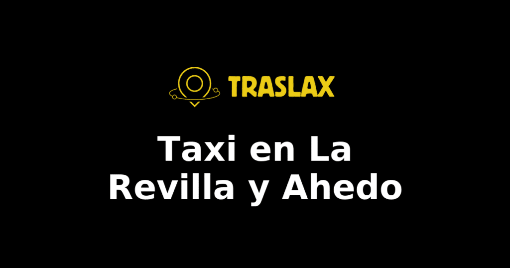 Taxi y traslado en La Revilla y Ahedo