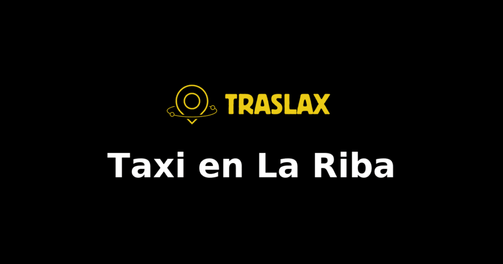 Taxi y traslado en La Riba