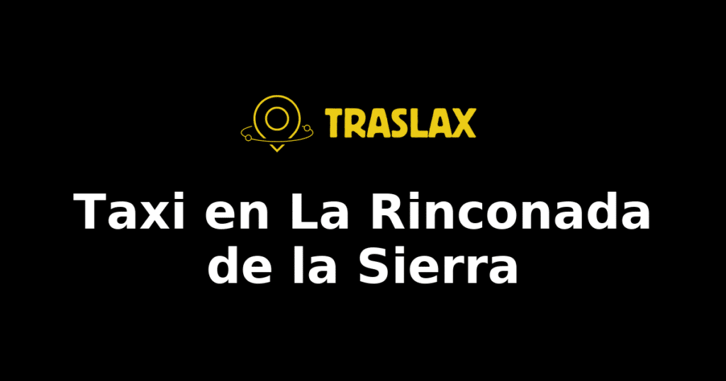 Taxi y traslado en La Rinconada de la Sierra