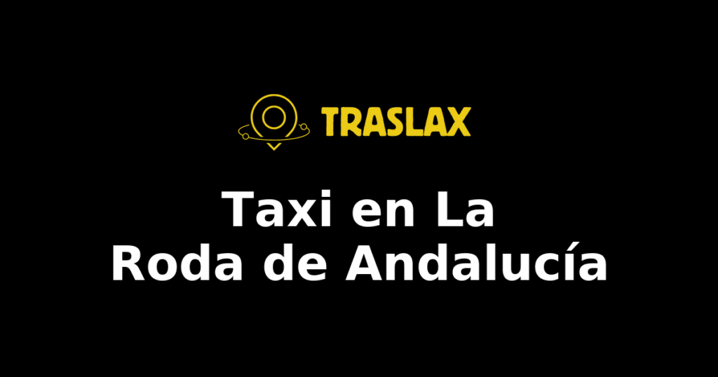 Taxi y traslado en La Roda de Andalucía